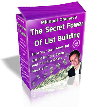 Michael Cheney's "The Secret Power Of List Building"